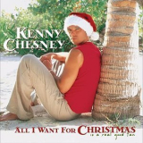 Kenny Chesney - All I Want For Christmas Is A Real Good Tan '2003