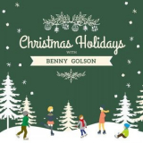 Benny Golson - Christmas Holidays with Benny Golson '2020