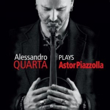 Alessandro Quarta - Plays Astor Piazzolla '2018