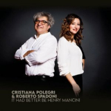 Cristiana Polegri - It Had Better Be Henry Mancini '2022