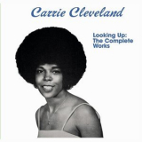 Carrie Cleveland - Looking Up: The Complete Works '2018