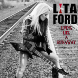 Lita Ford - Living Like a Runaway (Bonus Track Version) '2012
