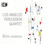 Los Angeles Percussion Quartet - Rupa-khandha '2012