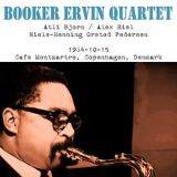 Booker Ervin - 1964-10-15, Cafe Montmartre, Copenhagen, Denmark '1964