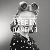 The Bloody Beetroots - Keep On Dancing (Remixes) (feat. Drop The Lime) '2014