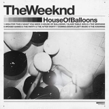 The Weeknd - House of Balloons '2011