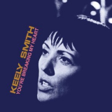 Keely Smith - You're Breaking My Heart (Expanded Edition) '2019