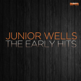 Junior Wells - The Early Hits '2014
