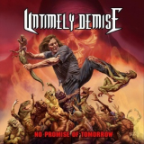 Untimely Demise - No Promise Of Tomorrow '2018