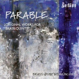 Brass Quintet Munchen - Parable - Original Works for Brass Quintet '2005