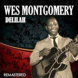 Wes Montgomery - Delilah (Digitally Remastered) '2018