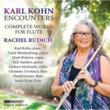 Rachel Rudich - Karl Kohn: Complete Works for Flute '2022