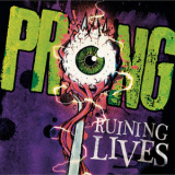 Prong - Ruining Lives '2014