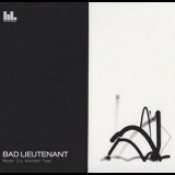Bad Lieutenant - Never Cry Another Tear (Deluxe Edition) '2009