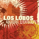 Los Lobos - Los Lobos Goes Disney '2009