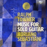 Sebastiani Adriano - Towner: Music for Solo Guitar '2021