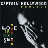 Captain Hollywood Project - Love Is Not Sex '1993