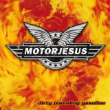 Motorjesus - Dirty Pounding Gasoline '2011