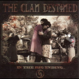 The Clan Destined - In The Big Ending... '2006