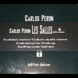 Carlos Peron - Les Salles (Édition Deluxe) '2003
