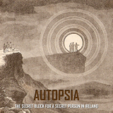 Autopsia - The Secret Block for a Secret Person in Ireland '1997