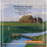 Orpheus Quartet - Bargiel: String Quartets Nos. 1-4 & String Octet '2018