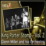 Glenn Miller & His Orchestra - King Porter Stomp - Vol. 2 '2012