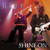 Riot - Shine On (Bonus Edition) '2017