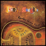 Jerry Douglas - Restless On The Farm '1998