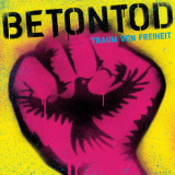 Betontod - Traum von Freiheit '2015