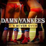 Damn Yankees - It's Never Over (Live 1990) '2022