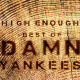 Damn Yankees - High Enough - Best Of '2019