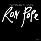 Ron Pope - 26 Tuesdays, Pt. 1 '2014