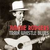 Jimmie Rodgers - Train Whistle Blues '2000