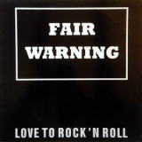 Fair Warning - Love To Rock'n Roll '1985