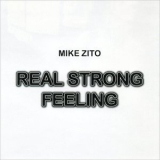 Mike Zito - Real Strong Feeling '2009
