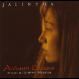Jacintha - Autumn Leaves: The Songs of Johnny Mercer '1999