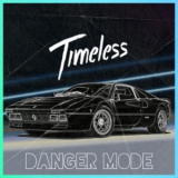 Danger Mode - Timeless '2013