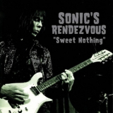 Sonic's Rendezvous Band - Sweet Nothing '1998