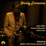 Stanley Turrentine - 1975-03-05, Ebbet's Field House, Denver, CO '1975