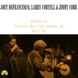 Joey DeFrancesco, Larry Coryell & Jimmy Cobb - 2013-01-12, Scullers Jazz Club, Boston, MA - early '2013