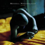 MeShell NdegeOcello - Bitter '1999