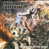 Internal Suffering - Awakening Of The Rebel '2006