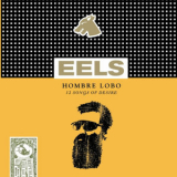 Eels - Hombre Lobo '2009