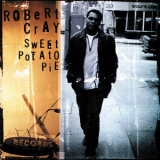 Robert Cray - Sweet Potato Pie '1997