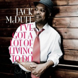 Jack McDuff - I've Got a Lot of Living to Do '2016