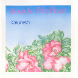 Karunesh - Sounds Of The Heart '1987