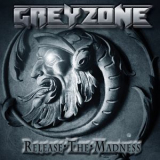 Greyzone - Release The Madness '2014