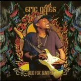 Eric Gales - Good For Sumthin' '2014