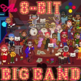 The 8-Bit Big Band - Press Start! '2018